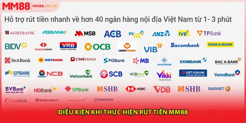 Điều kiện khi thực hiện rút tiền MM88