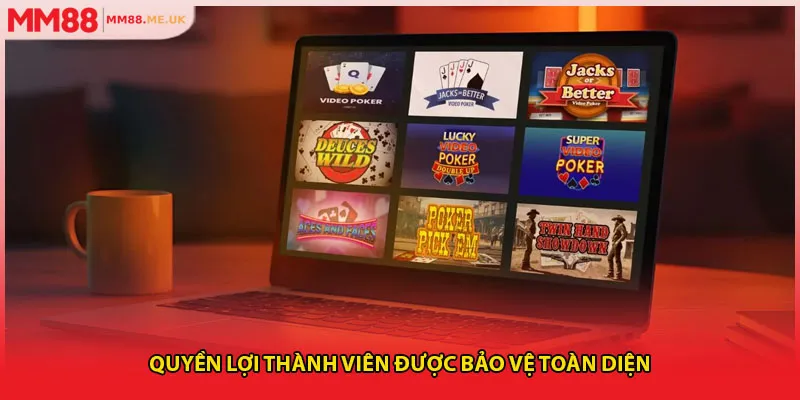 Quyền lợi thành viên được bảo vệ toàn diện